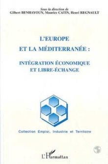 Image for L'Europe et la mediterranee: integration economique et libre-echange