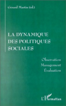 Image for La Dynamique Des Politiques Sociales: Observation, Management, Evaluation