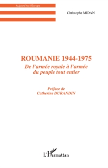 Image for Roumanie 1944-1975: De l'armee royale a l'armee du peuple tout entier