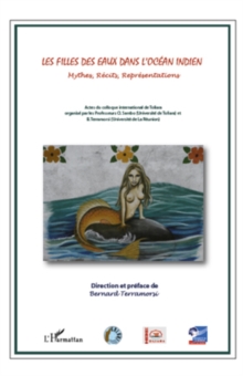 Image for Les filles des eaux dans l'ocean indien - mythes, recits, re.