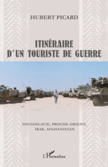Image for Itineraire d'un touriste de guerre.