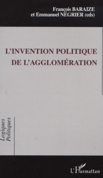 Image for Invention politique de l'agglomeration.