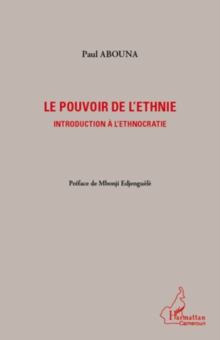 Image for Le pouvoir de l'ethnie - introduction a l'ethnocratie.