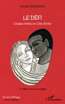 Image for Le defi - couples mixtes en cote d'ivoir.