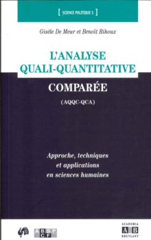 Image for L'analyse quali-quantitative comparee (AQQC-QCA): Approche, techniques et applications en sciences humaines
