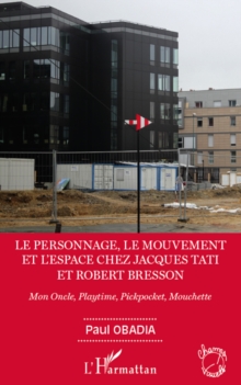 Image for Personnage, Le Mouvement Et L'espace De Jacques Tati Et R