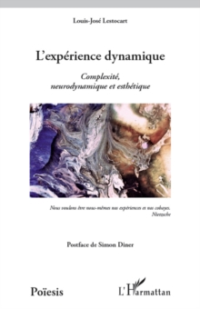 Image for Experience dynamique L'exite, neurodynamique et esthe.