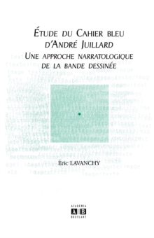 Image for Etude Du Cahier Bleu d'Andre Juillard: Une Approche Narratologique De La Bande Dessinee
