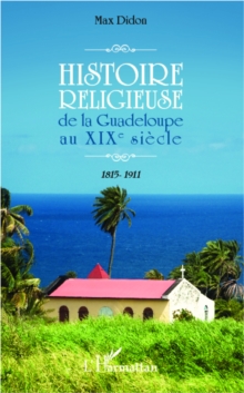 Image for Histoire religieuse de la Guadeloupe au XIXe siecle