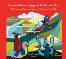 Image for Le merveilleux voyage de Picaflor et d'Inti: El maravilloso viaje de Picaflor e Inti A partir de 7 ans - A partir de 7 ans