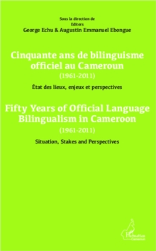Image for CINQUANTE ANS DE BILINGUISME OFICIEL AU CAMEROUN (1961-2011)