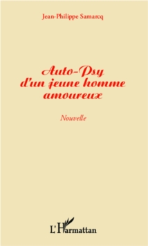 Image for AUTO-PSY D'UN JEUNE HOMME AMOUEUX - Nouvelle.