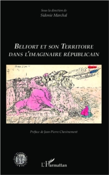 Image for Belfort et son territoire dans l'imaginaire republicain.