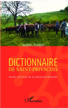 Image for Dictionnaire de saint-privacois: Parler Occitan de la Xaintrie Blanche