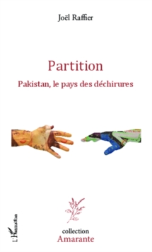Image for Partition: Pakistan, le pays des dechirures