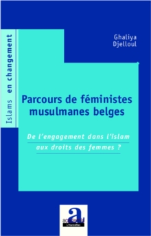 Image for Parcours de feministes musulmanes belges: De l'engagement dans l'islam aux droits des femmes