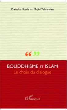 Image for Bouddhisme et islam - le choix du dialogue.