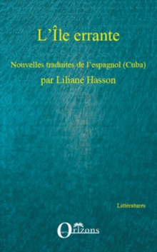 Image for L'Ile errante - nouvelles traduites de l'espagnol (cuba) - p.
