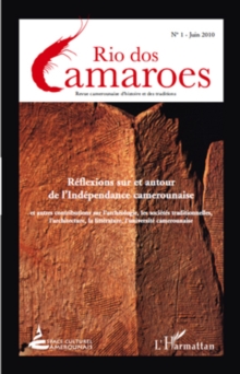 Image for Reflexions sur et autour de l'independance camerounaise.