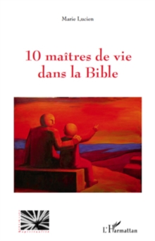 Image for 10 maitres de vie dans la Bible.