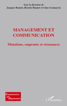 Image for Management et communication - mutations, emprunts et resonan.