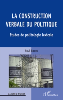 Image for La construction verbale du politique - e.