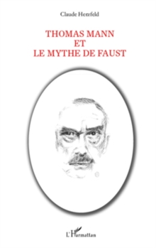 Image for Thomas Mann et le mythe de Faust.