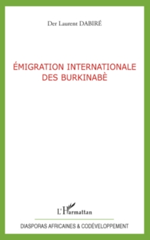 Image for Emigration internationale desBurkinabe.