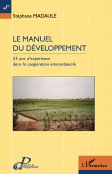 Image for Le manuel du developpement - 25 ans d'experience dans la coo.