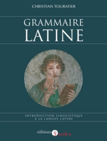 Image for Grammaire Latine: Introduction Linguistique a La Langue Latine