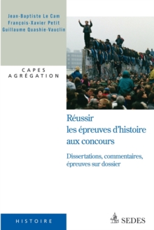 Image for Reussir Les Epreuves D'histoire Aux Concours: Dissertations, Commentaires, Epreuves Sur Dossier