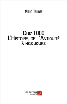 Image for Quiz 1000 L'Histoire, De l'Antiquite a Nos Jours