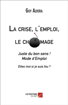 Image for La Crise, L'emploi, Le Chomage