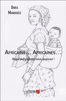 Image for Africains... Africaines... Regardez Comme Vous Avancez !