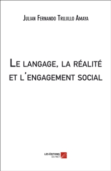 Image for Le Langage, La Realite Et L'engagement Social