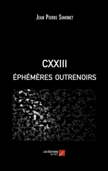 Image for CXXIII Ephemeres Outrenoirs