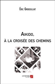Image for Aikido, a La Croisee Des Chemins