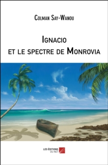 Image for Ignacio Et Le Spectre De Monrovia