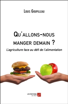 Image for Qu'allons-Nous Manger Demain ?: L'agriculture Face Au Defi De L'alimentation