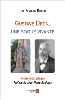 Image for Gustave Dron, Une Statue Vivante