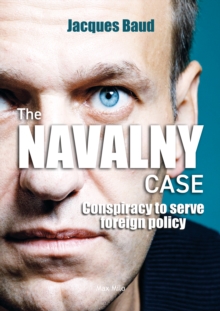 Image for Navalny Case: Conspiracy to serve Foreign Policy