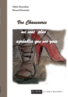 Image for Vos chaussures me sont plus agreables que vos yeux
