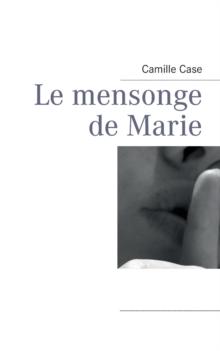 Image for Le mensonge de Marie