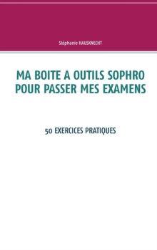 Image for Ma boite a outils sophro pour passer mes examens : 50 exercices pratiques