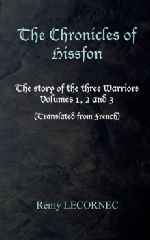 Image for The Chronicles of Hissfon : The story of the three Warriors