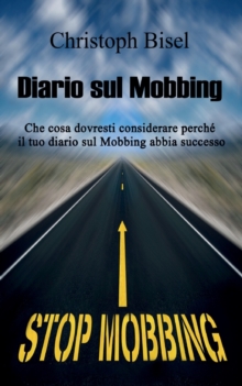 Image for Diario sul Mobbing : Che cosa dovresti considerare perche il tuo diario sul Mobbing abbia successo.