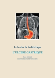 Image for Le b.a-ba de la dietetique pour l'ulcere gastrique