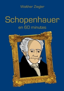 Image for Schopenhauer en 60 minutes