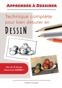 Image For Apprendre A Dessiner : Technique Complete Pour Bien Debuter ...