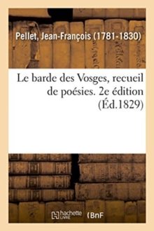 Image for Le barde des Vosges, recueil de po?sies. 2e ?dition